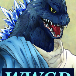 WWGD "What Would Godzilla Do" Poster